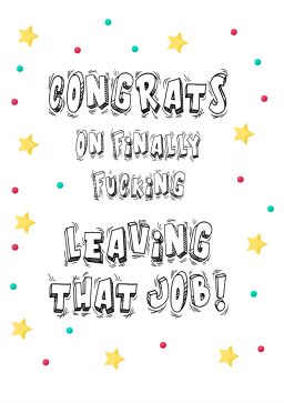 Congrats on finally leaving job A4 greetings card